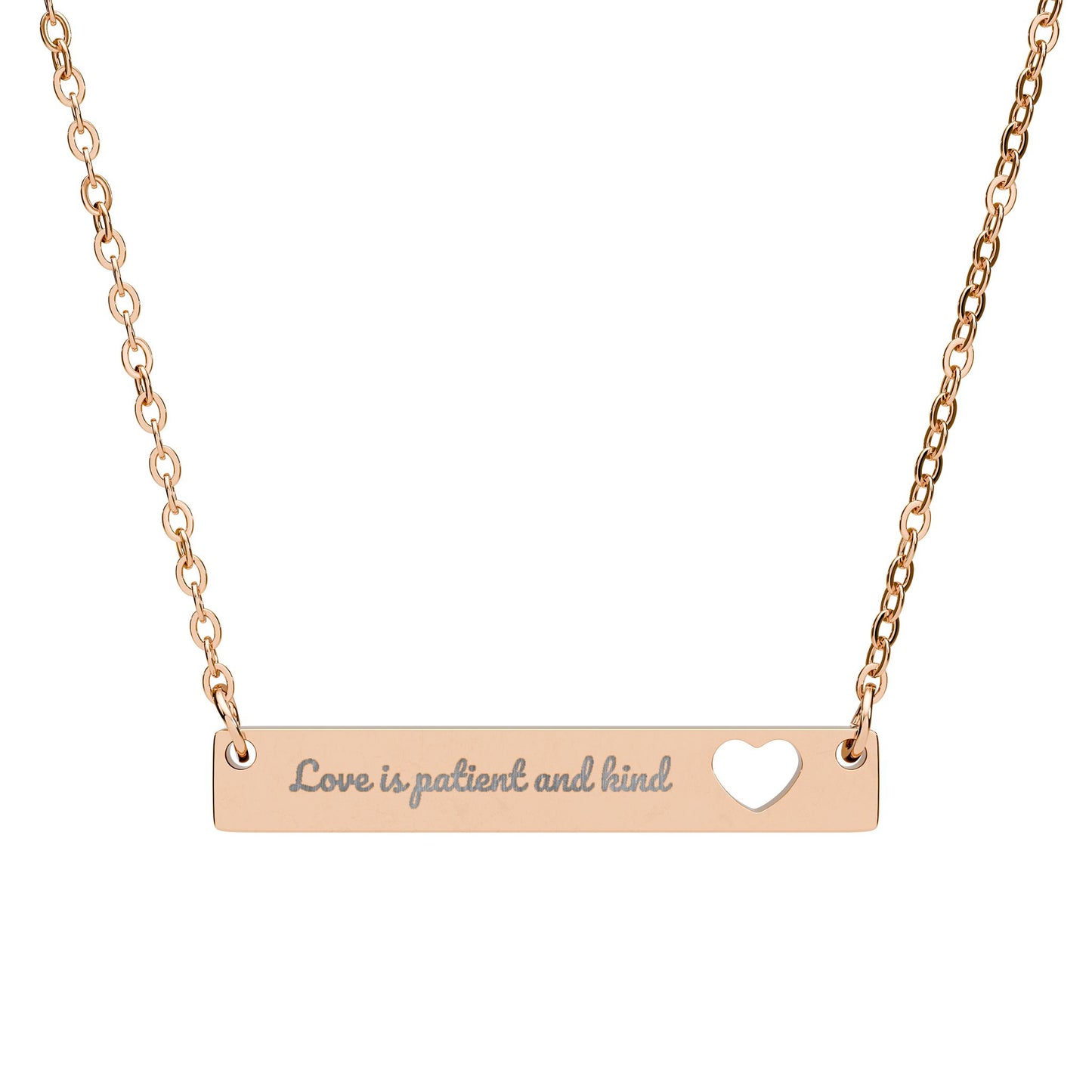 Rose gold bar necklace engraved with 'Love is patient and kind' and a heart cutout