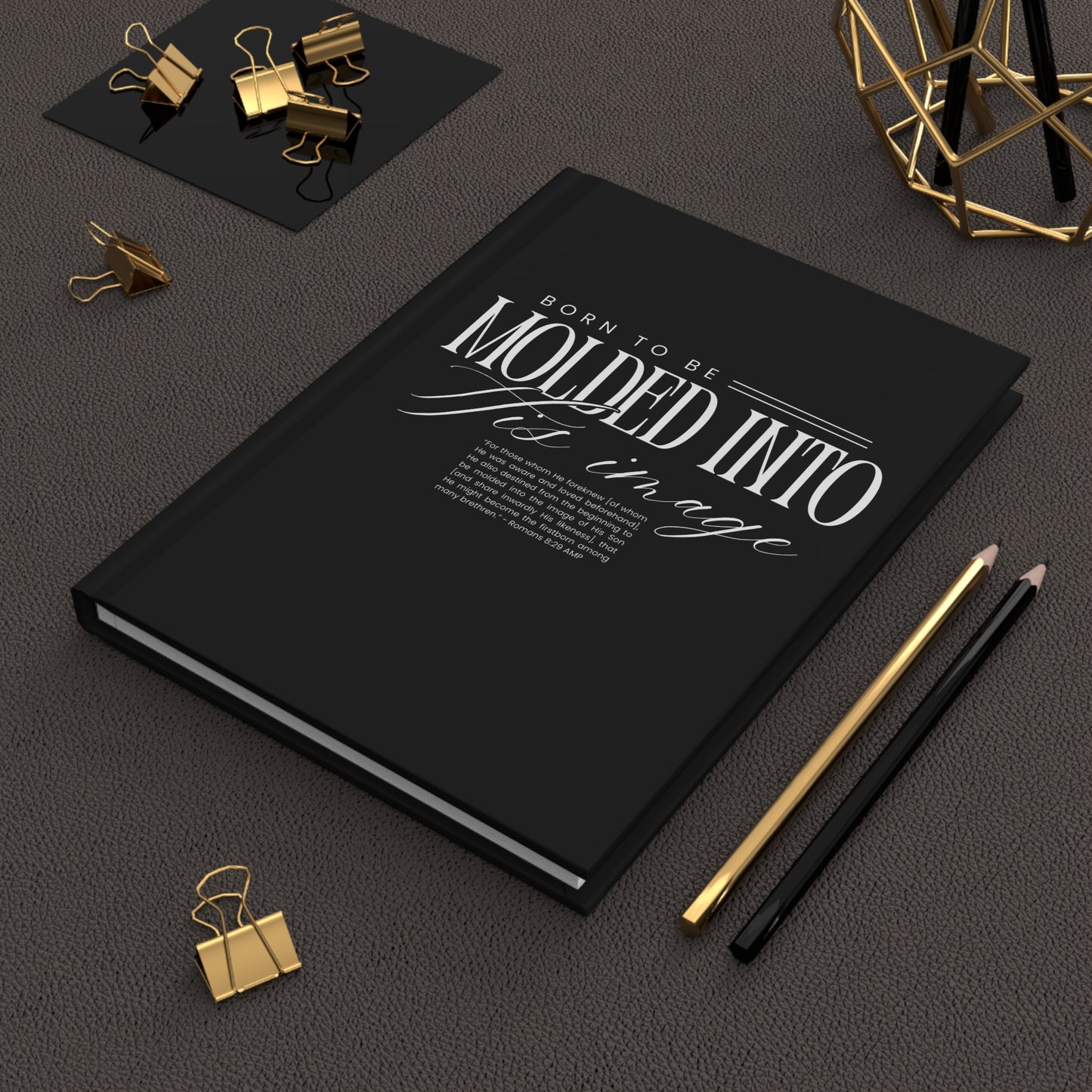 "Born to Be Molded Into His Image" Hardcover Journal — Romans 8:29 Inspirational Christian Notebook