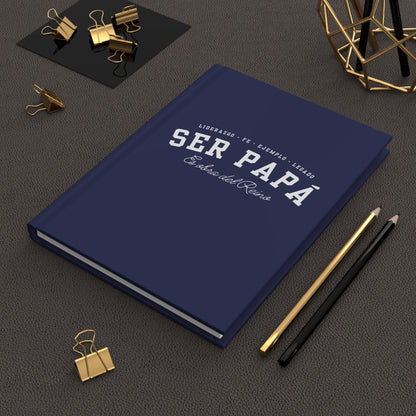"Ser Papá Es Obra Del Reino" Hardcover Journal — Liderazgo · Fe · Ejemplo · Legado (Father’s Devotional & Sermon Notebook)