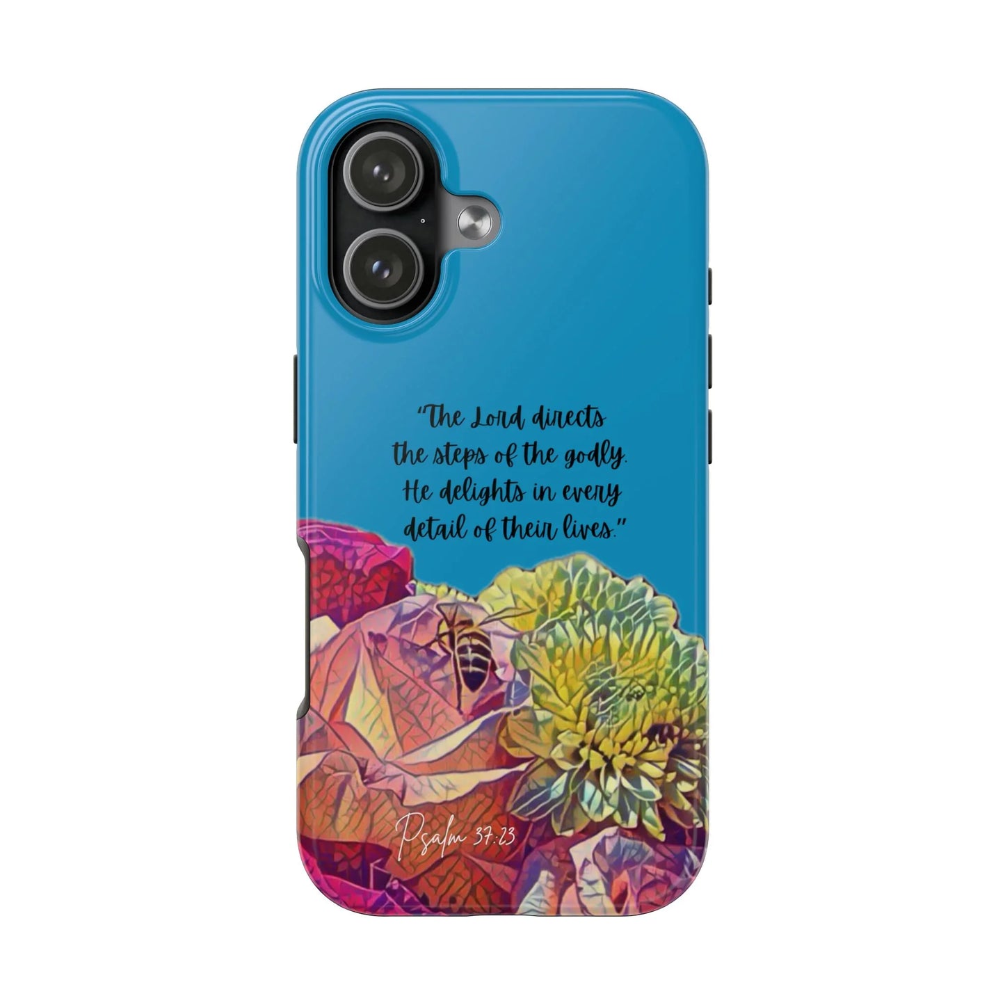 Christian phone case with blue background, colorful floral design, and Psalm 37:23 Scripture quote.
